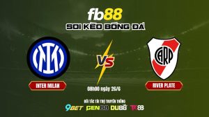 Soi Kèo Inter Milan Vs River Plate Fb88