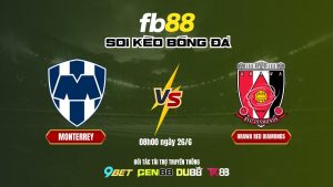 Soi Kèo Monterrey Vs Urawa Red Diamonds Fb88